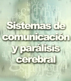 Sistemas de Comunicación y Paralisis Cerebral (Icce Publicaciones) - 9788472782501