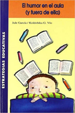 El Humor en el Aula (y Fuera de Ella) (Icce Publicaciones) - 9788472783126