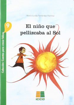 Niño Que Pellizcaba al Sol (Icce Publicaciones) - 9788472784383