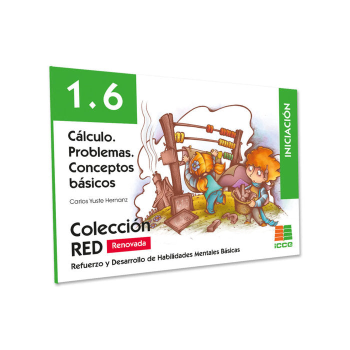 RED 1,6 RENOVADO CALCULO PROBLEMAS CONCEPTOS BASICOS | YUSTE HERNANZ,CARLOS | ICCE | 9788472785533