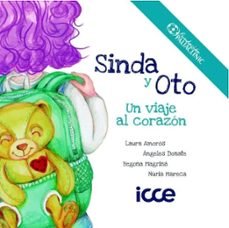 Sinda y Oto. un Viaje al Corazón (Icce Publicaciones) - 9788472786608