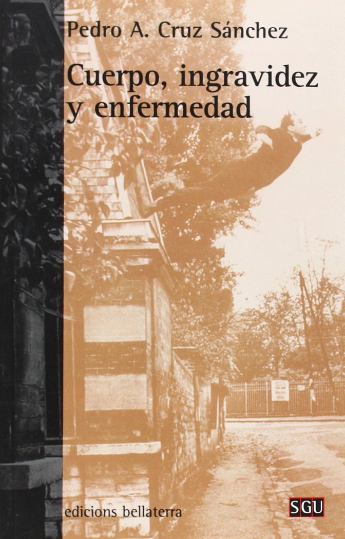 CUERPO INGRAVIDEZ Y ENFERMEDAD - 9788472906419