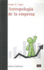 ANTROPOLIGIA DE LA EMPRESA - 9788472908123