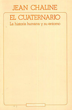 EL CUATERNARIO I Chaline, Jean I Ediciones Akal I 9788473396240