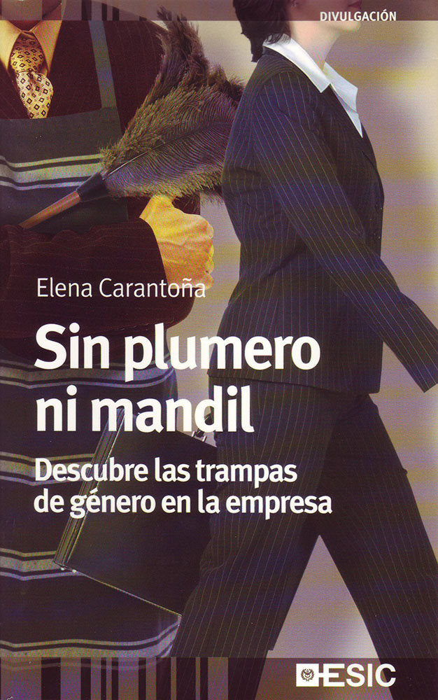 SIN PLUMERO NI MANDIL DESCUBRE LAS TRAMPAS DE GENERO EN LA - 9788473566032