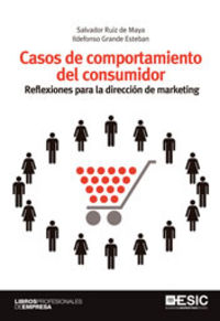 CASOS DE COMPORTAMIENTO DEL CONSUMIDOR | RUIZ DE MAYA, SALVADOR/GRANDE ESTEBAN, I | ESIC EDITORIAL | 9788473569569 Imagen principal del producto