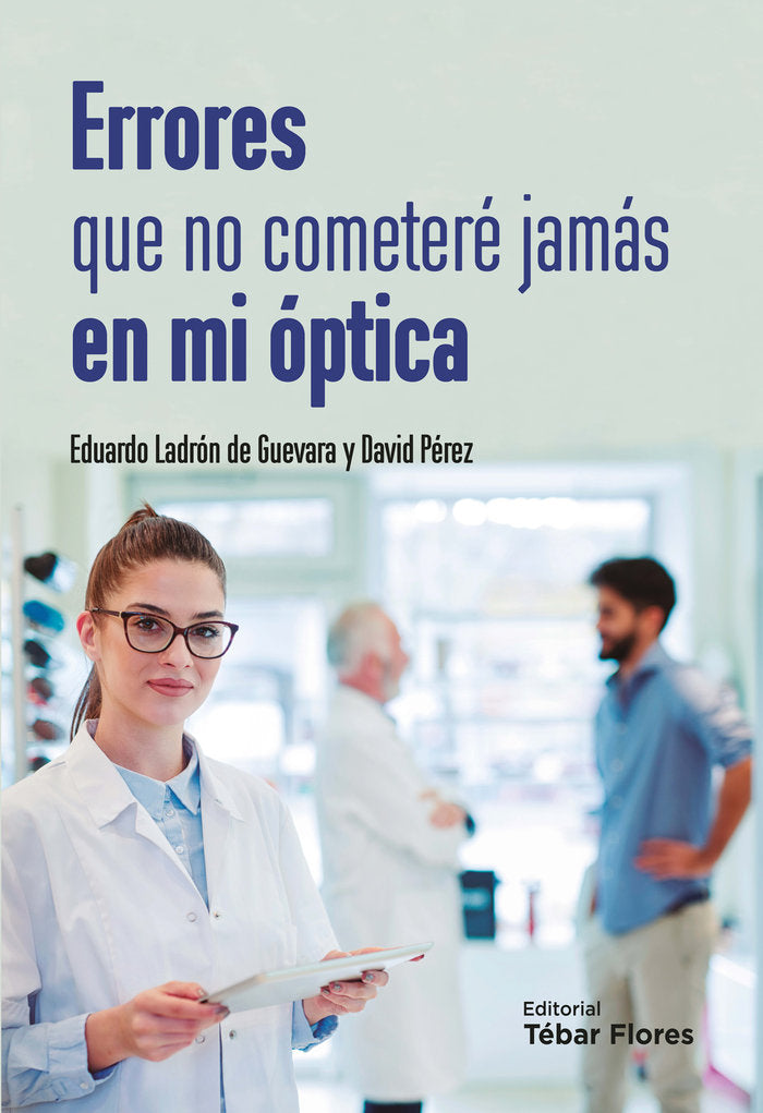 ERRORES QUE NO COMETERE JAMAS EN MI OPTICA - 9788473606462
