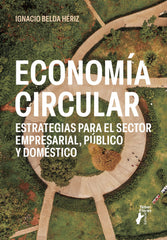 ECONOMIA CIRCULAR | BEDA HERIZ,IGNACIO | TEBAR FLORES | 9788473608237