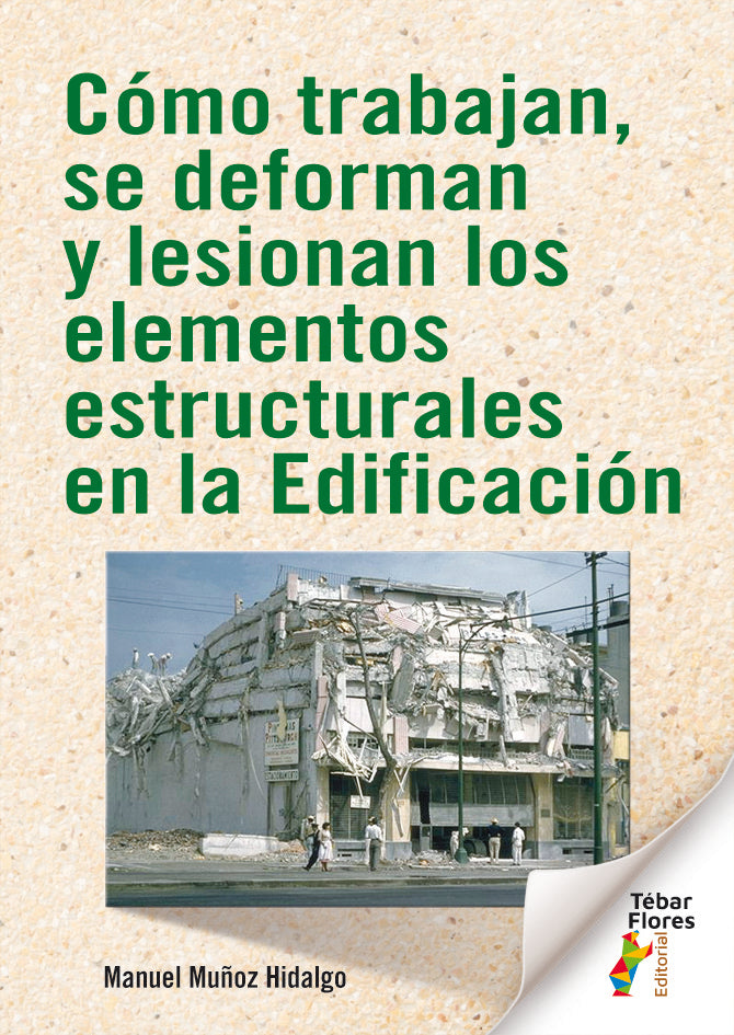 COMO TRABAJAN SE DEFORMAN Y LESIONAN LOS ELEMENTOS ESTRUCTU - 9788473608435 Imagen principal del producto