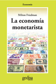 ECONOMIA MONETARISTA,LA | FRIEDMAN,MILTON | GEDISA | 9788474324518 Imagen principal del producto