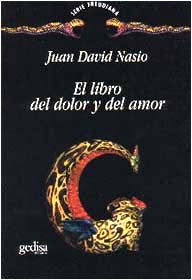 LIBRO DEL DOLOR Y DEL AMOR | NASIO,J,D | GEDISA | 9788474326369