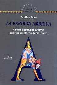PERDIDA AMBIGUA COMO APRENDER A VIVIR CON UN DUELO NO TERMI | BOSS,PAULINE | GEDISA | 9788474328462 Imagen principal del producto