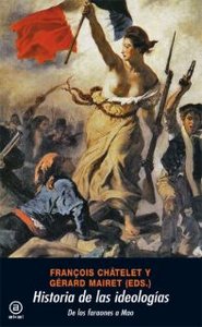 HISTORIA DE LAS IDEOLOGÍAS I Châtelet (ed.), François;Mairet (ed.), Gérard I Ediciones Akal I 9788476003756 Imagen principal del producto