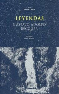 LEYENDAS I Bécquer, Gustavo Adolfo I Ediciones Akal I 9788476009277 Imagen principal del producto
