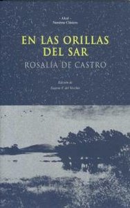 EN LAS ORILLAS DEL SAR I Castro, Rosalía de I Ediciones Akal I 9788476009987