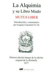 ALQUIMIA Y SU LIBRO MUDO,LA I Canseliet, Eugene I Equipo Difusor Del Libro I 9788476271650