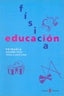 Educación Física 2º Ciclo EP 3 y 4 ELEF22EP (El Serbal) - 9788476282489