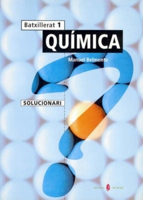 Química 1º Nb Solucionario 99 (El Serbal) - 9788476283165