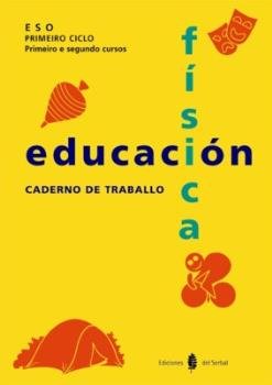 Caderno Educación Física 1º Ciclo ESO Serbal 9 01 (El Serbal) - 9788476283578