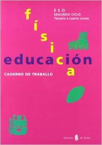 (G).(01).ED.FISICA.CADERNO (3O-4O.ESO)-EN Galego- (Serbal) - 9788476283615