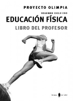 OLIMPIA-6. Educación Física. Tercero y Cuarto Cursos de ESO. Libro del Profesor (Serbal) - 9788476284452