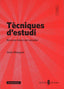 Tecniques D'estudi:recurs Basics Per Estudiar