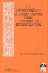 INTERVENCION SOCIOEDUCATIVA COMO PROCESO DE INVESTIGACION | FERNANDEZ GUTIERREZ,ANA Mª | NAU LLIBRES | 9788476426791 Imagen principal del producto