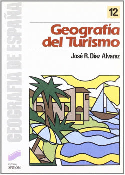 Geografía del Turismo (Sintesis Editorial) - 9788477380160