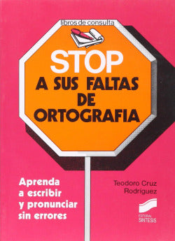Stop a sus Faltas de Ortografía (Sintesis Editorial) - 9788477380245