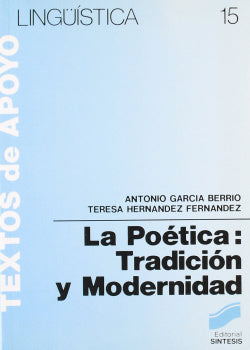 Poetica:tradiccion y Modernidad, la (Sintesis Editorial) - 9788477380313