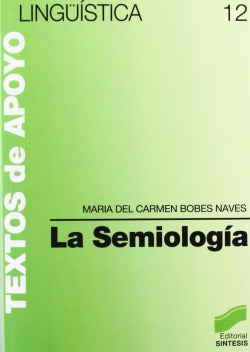 Semiologia, la (Sintesis Editorial) - 9788477380634