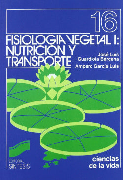 Fisiologia Vegetal I: Nutrición (Sintesis Editorial) - 9788477380955