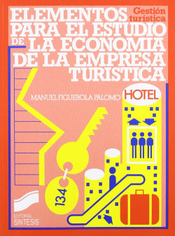Elementos para el Estudio de la Economía Empresa Turistica (Sintesis Editorial) - 9788477380962
