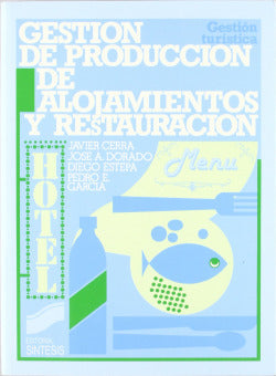 Gestión de Producción de Alojamientos y Restauración (Sintesis Editorial) - 9788477380979