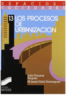 Procesos de Urbanizacion (Sintesis Editorial) - 9788477381105