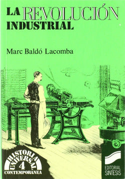 Revolucion Industrial, la (Sintesis Editorial) - 9788477381839