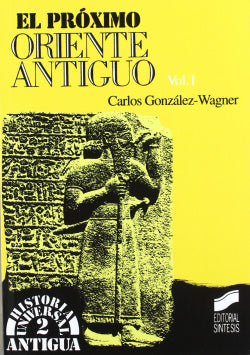 Proximo Oriente Antiguo VOL. I, el (Sintesis Editorial) - 9788477382010