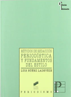Metodos de Redacción Periodistica - (Sintesis Editorial) - 9788477382072