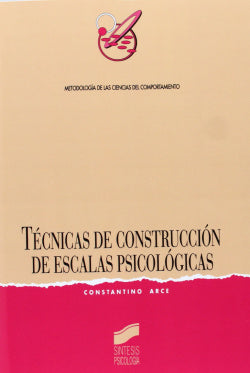 Técnicas de Construccion de Escalas Psicologicas - (Sintesis Editorial) - 9788477382256