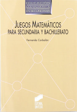 Juegos Matema.secundaria y Bachillerato (Sintesis Editorial) - 9788477382317