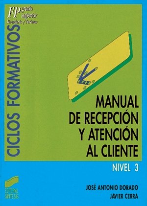 Manual Recepcion Atención Cliente Nivel 3FP SINVAR59CF (Sintesis) - 9788477382324