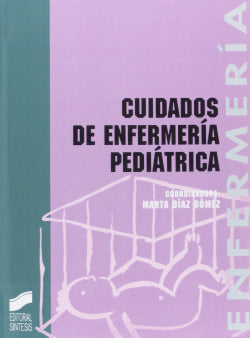 Cuidados de Enfermeria Pediatrica - (Sintesis Editorial) - 9788477382607