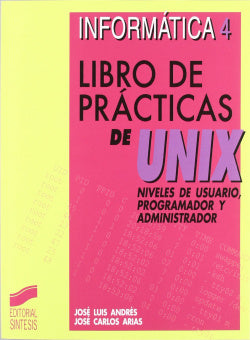 Libro de Prácticas de Unix.- (Sintesis Editorial) - 9788477382621