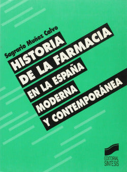 Historia de la Farmacia (Sintesis Editorial) - 9788477382683