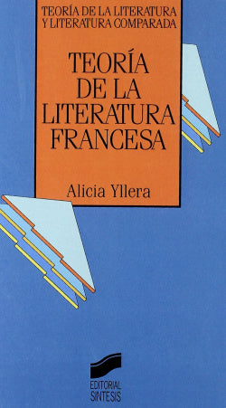 Teoria de la Literatura Francesa (Sintesis Editorial) - 9788477382805