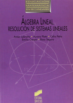 Álgebra Lineal(col. Matemáticas) (Sintesis Editorial) - 9788477382829