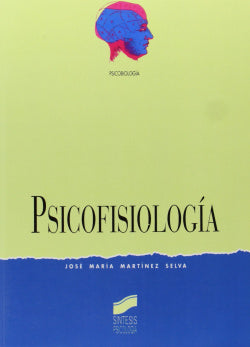Psicofisiología (Sintesis Editorial) - 9788477382867