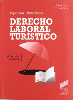 Derecho Laboral Turistico (4ª Edición Actualizada) (Sintesis Editorial) - 9788477383086