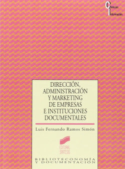 Direccion, Administ. y Marketing en la Empresa - (Sintesis Editorial) - 9788477383109