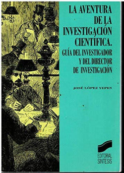 Aventura de la Investigación Científica, la (Sintesis Editorial) - 9788477383307